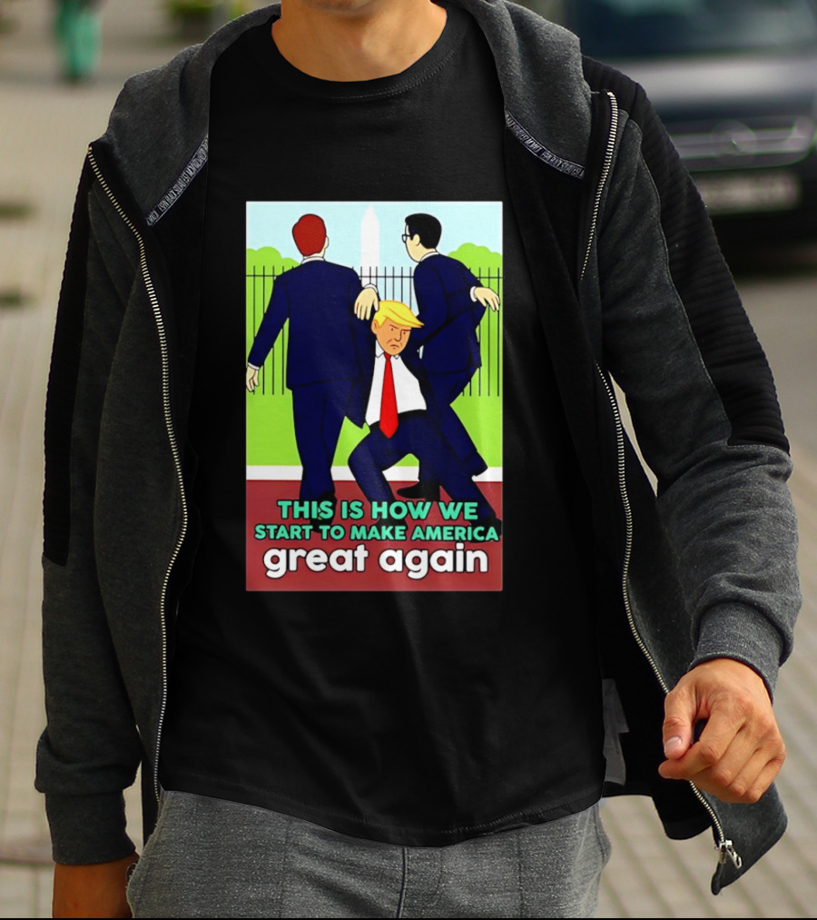 This Is How We Start To Make America Great Again Cartoon Political T-Shirt