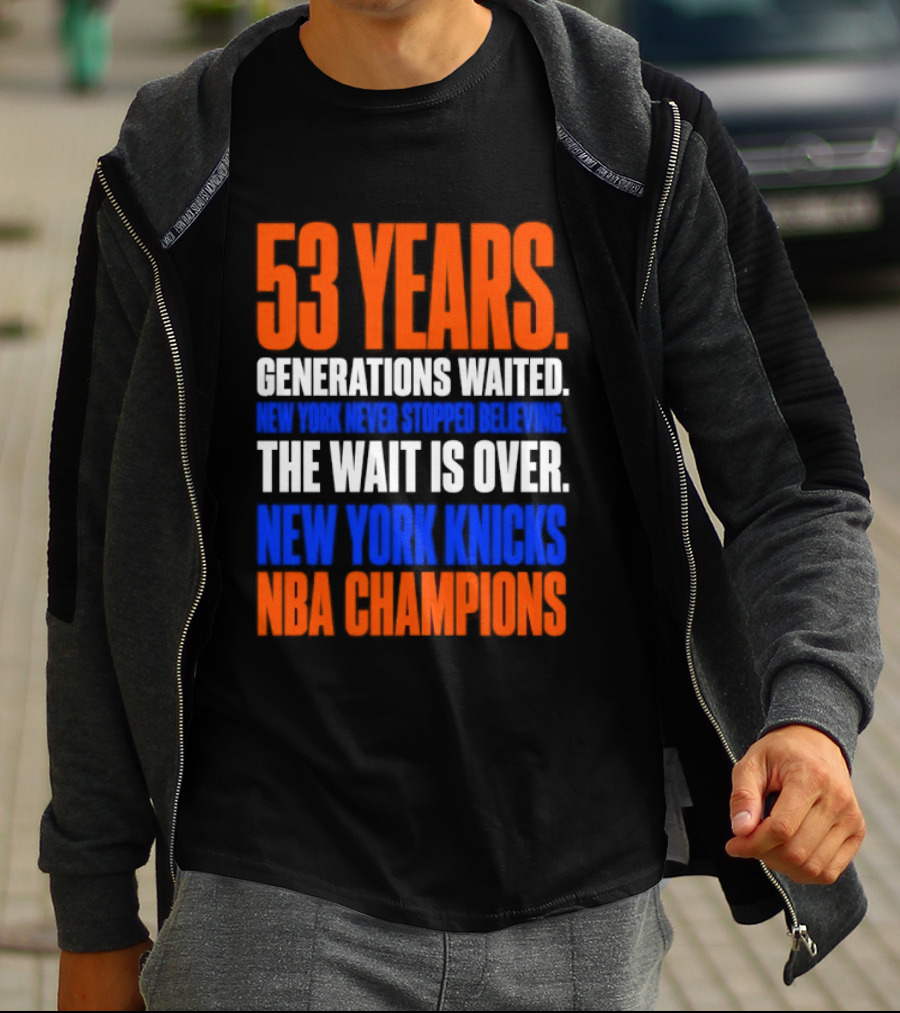 53 Years Generations Waited New York Knicks NBA Champions T-Shirt