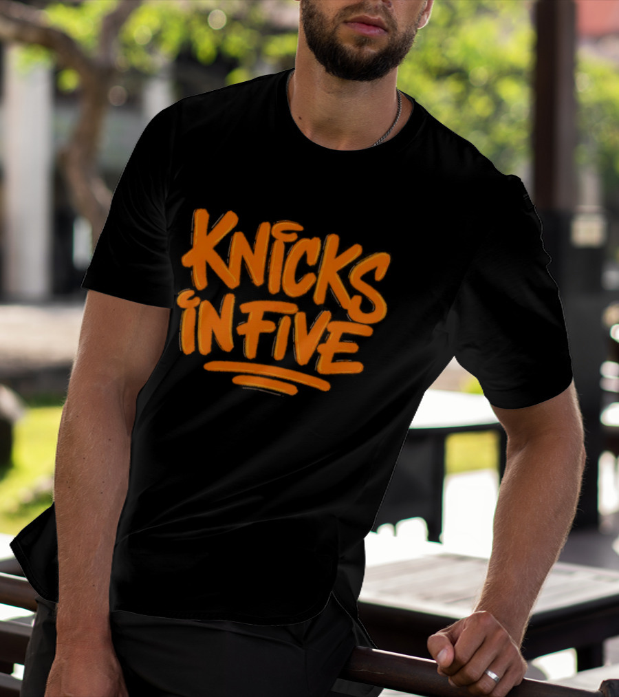 Knicks In Five New York Basketball Team Fan T-Shirt