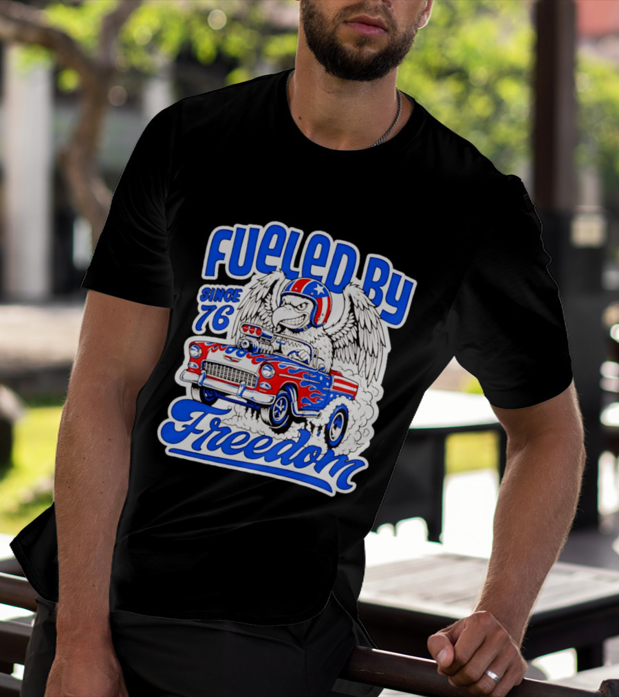 Fueled By Freedom Eagle Hot Rod USA Since 76 T-Shirt