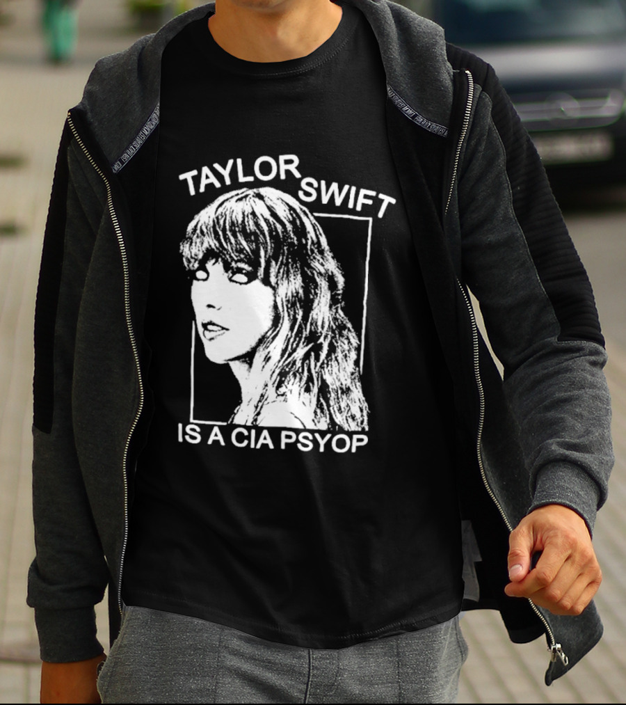 Taylor Swift Is A Cia Psyop T-Shirt