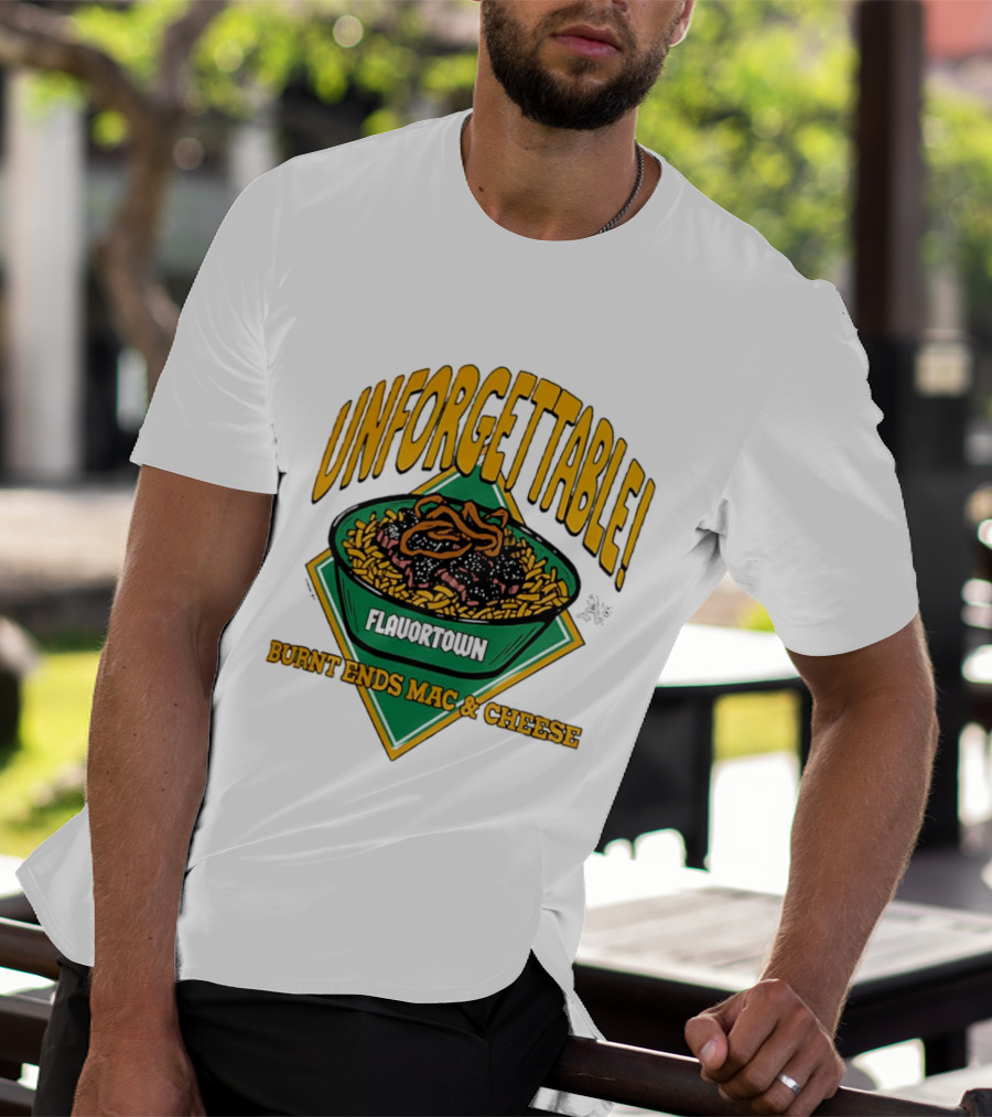 Unforgettable Flavortown Burnt Ends Mac & Cheese T-Shirt