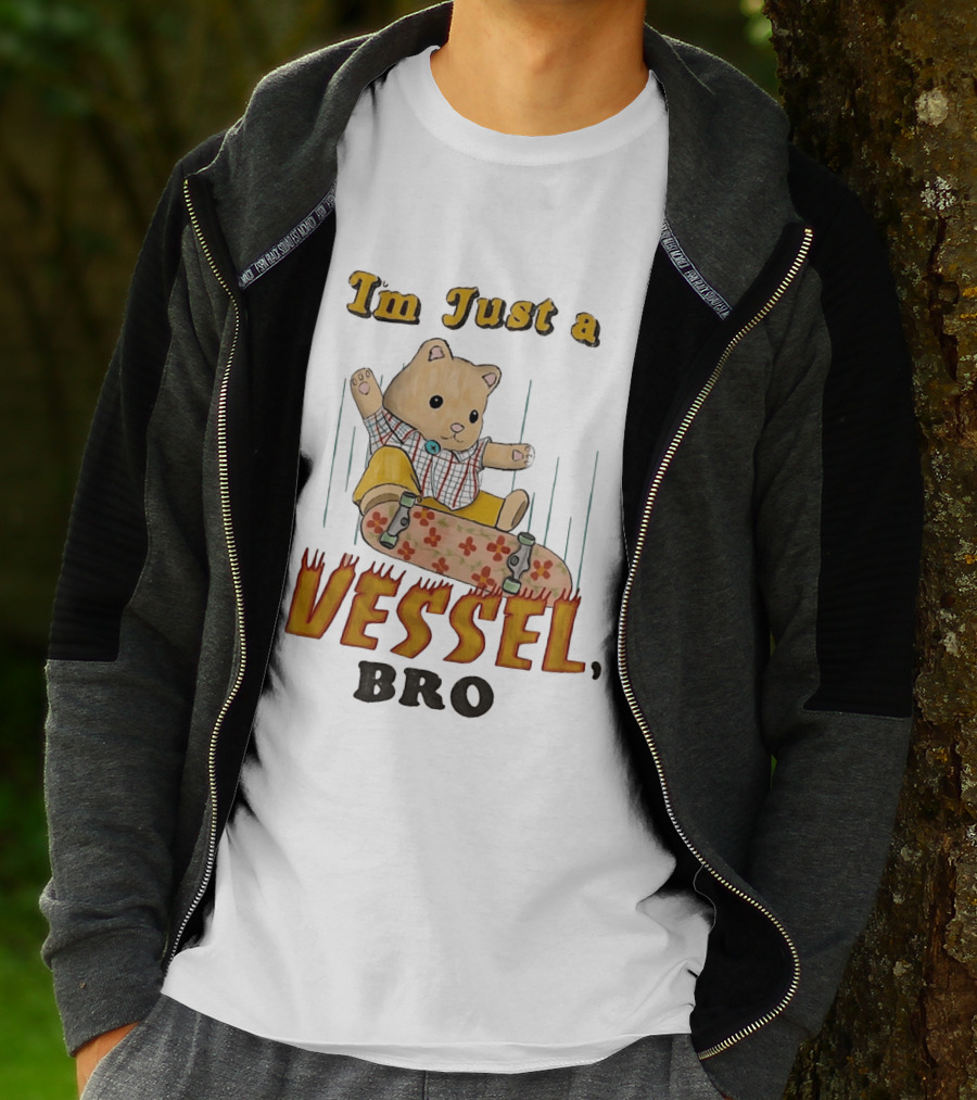 Bear I'm Just A Vessel Bro Skateboarding Cartoon T-Shirt