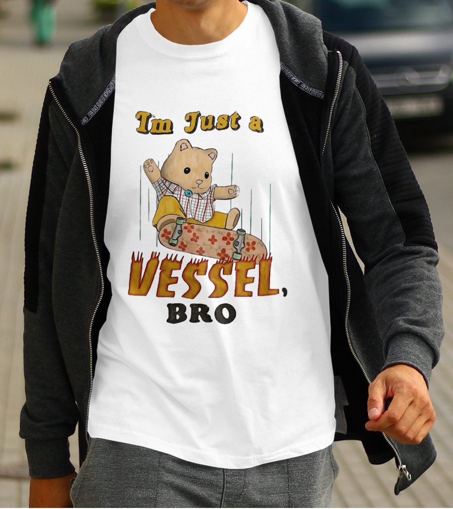 Bear I'm Just A Vessel Bro Skateboarding Cartoon T-Shirt
