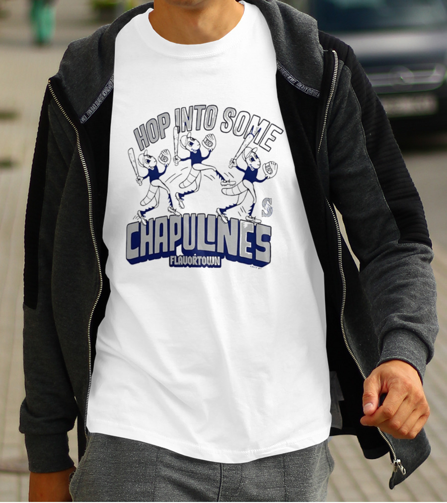 Hop Into Some Chapulines Flavortown Seattle Mariners Baseball Fun T-Shirt