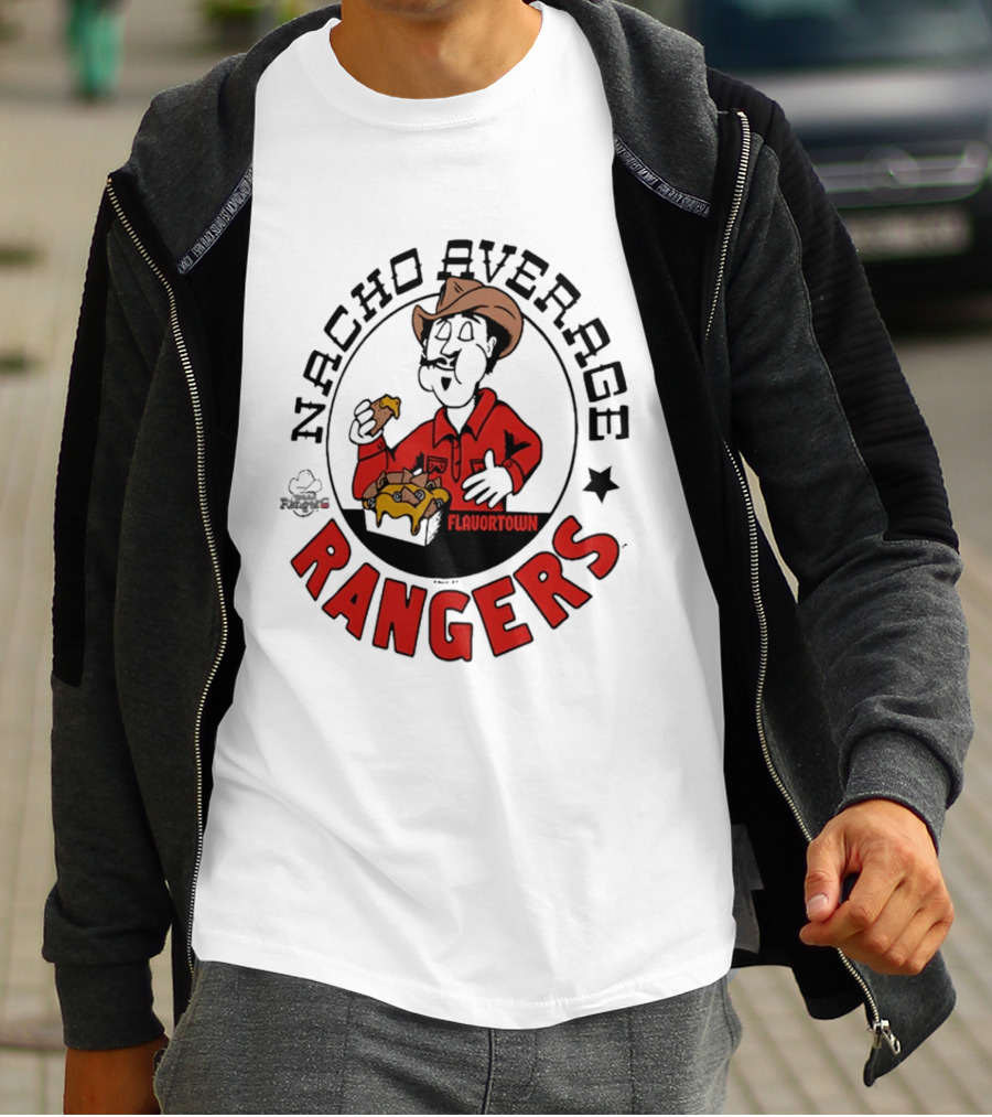 Nacho Average Rangers Flavortown Cowboys Eating Nachos T-Shirt