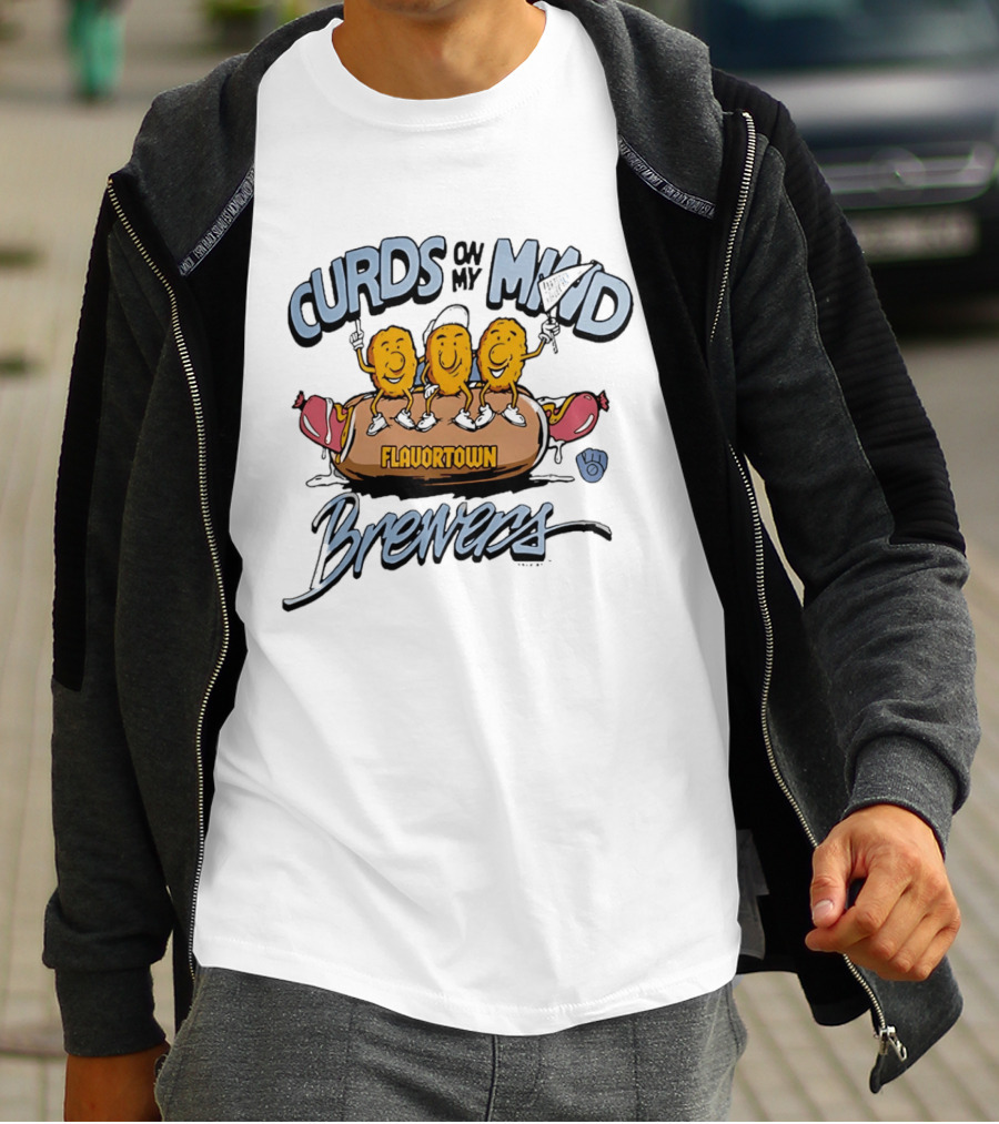 Curds On My Mind Flavortown Brewers T-Shirt