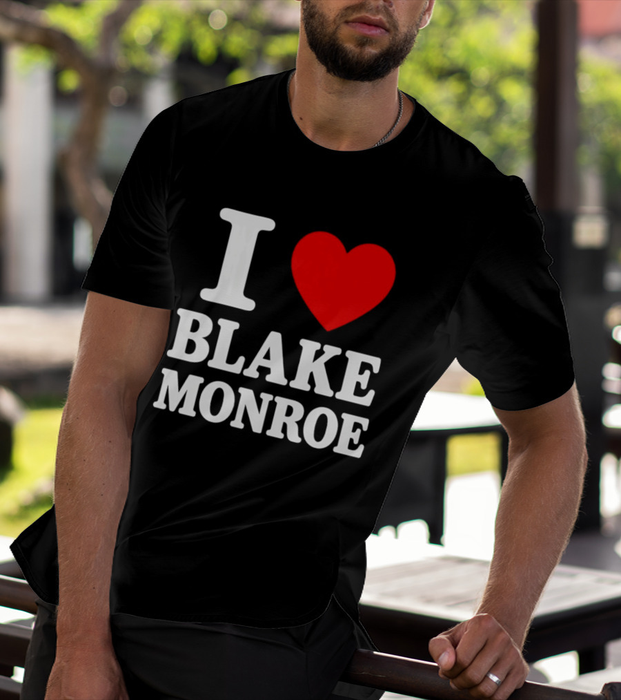 I Love Blake Monroe Heart T-Shirt