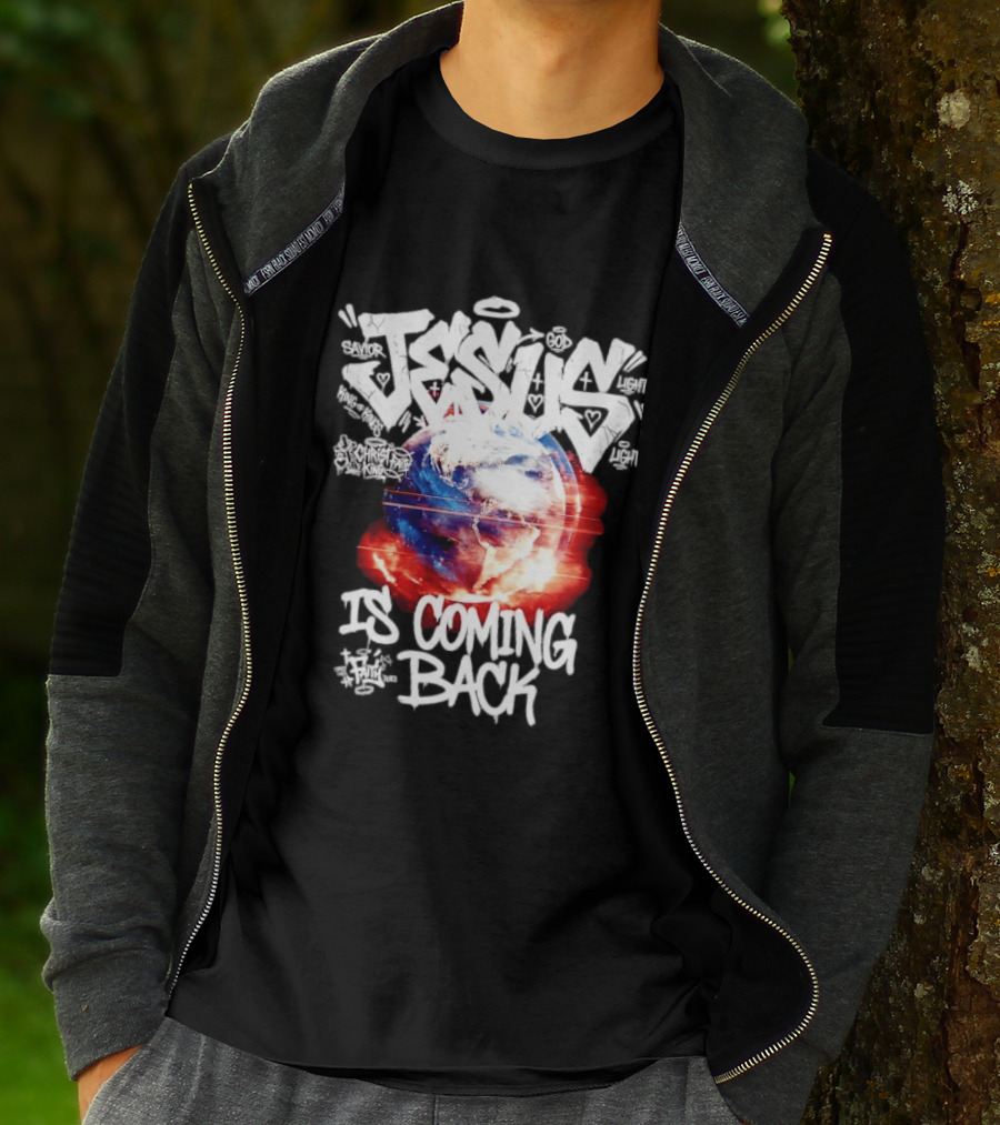Jesus God Savior Light King Of Kings Is Coming Back T-Shirt
