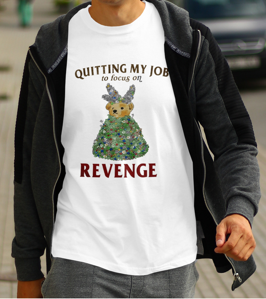 Quitting My Job To Focus On Revenge Bear In Camouflage T-Shirt