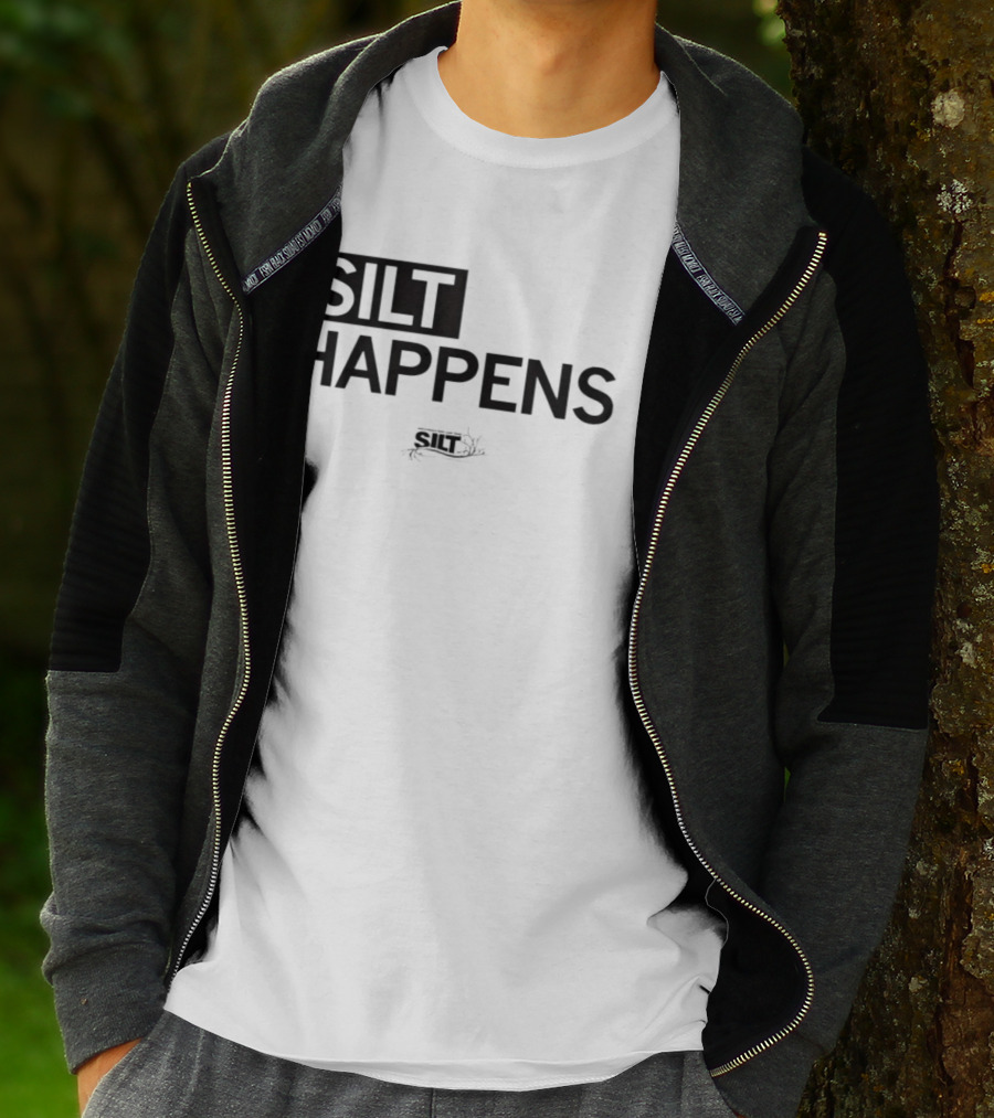 Silt Happens Sustainable Agriculture Soil Health Environmental Awareness T-Shirt