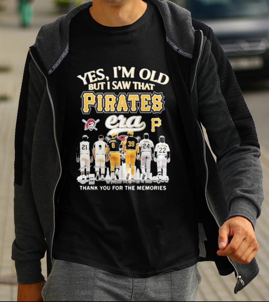 Yes I'm Old But I Saw That Pirates Era Thank You For The Memories Bonds McCutchen T-Shirt