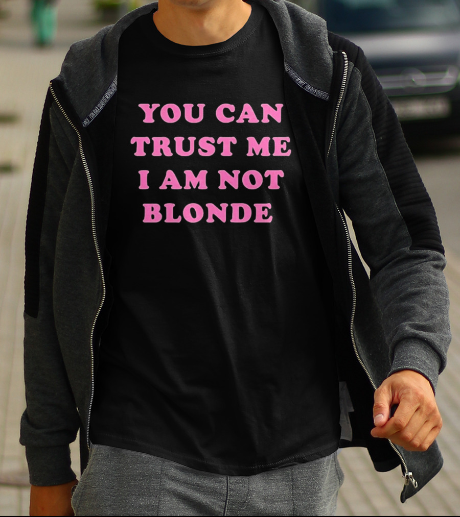 You Can Trust Me I Am Not Blonde Pink Stylized T-Shirt