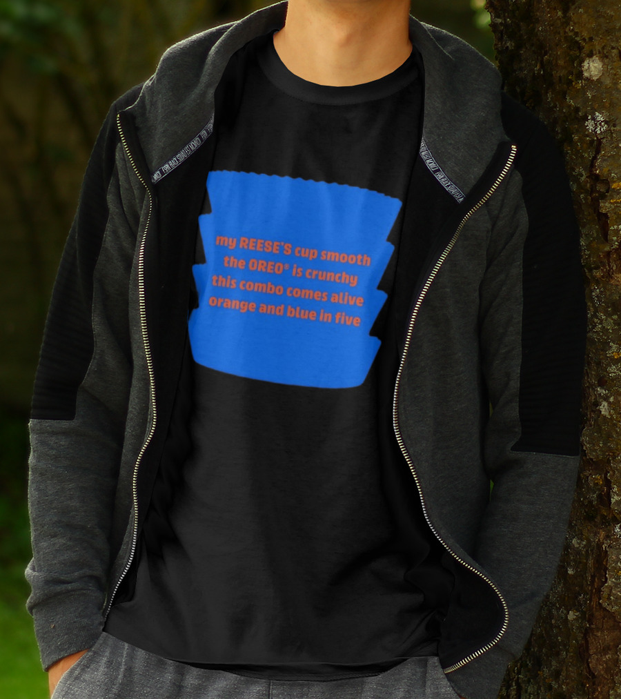 My REESE'S Cup Smooth The OREO Is Crunchy This Combo Comes Alive Orange And Blue In Five T-Shirt