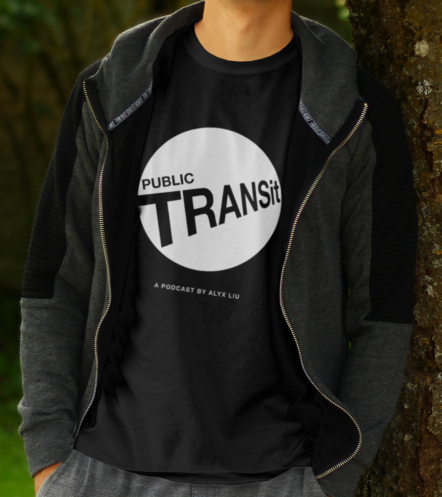 PUBLIC TRANSit A Podcast By Alyx Liu T-Shirt