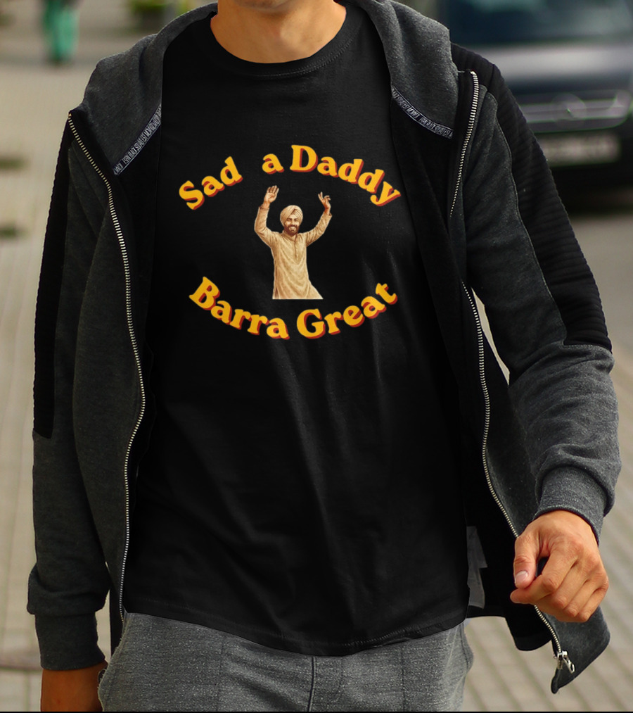 Punjabi Man Sad A Daddy Barra Great Cultural Celebration T-Shirt