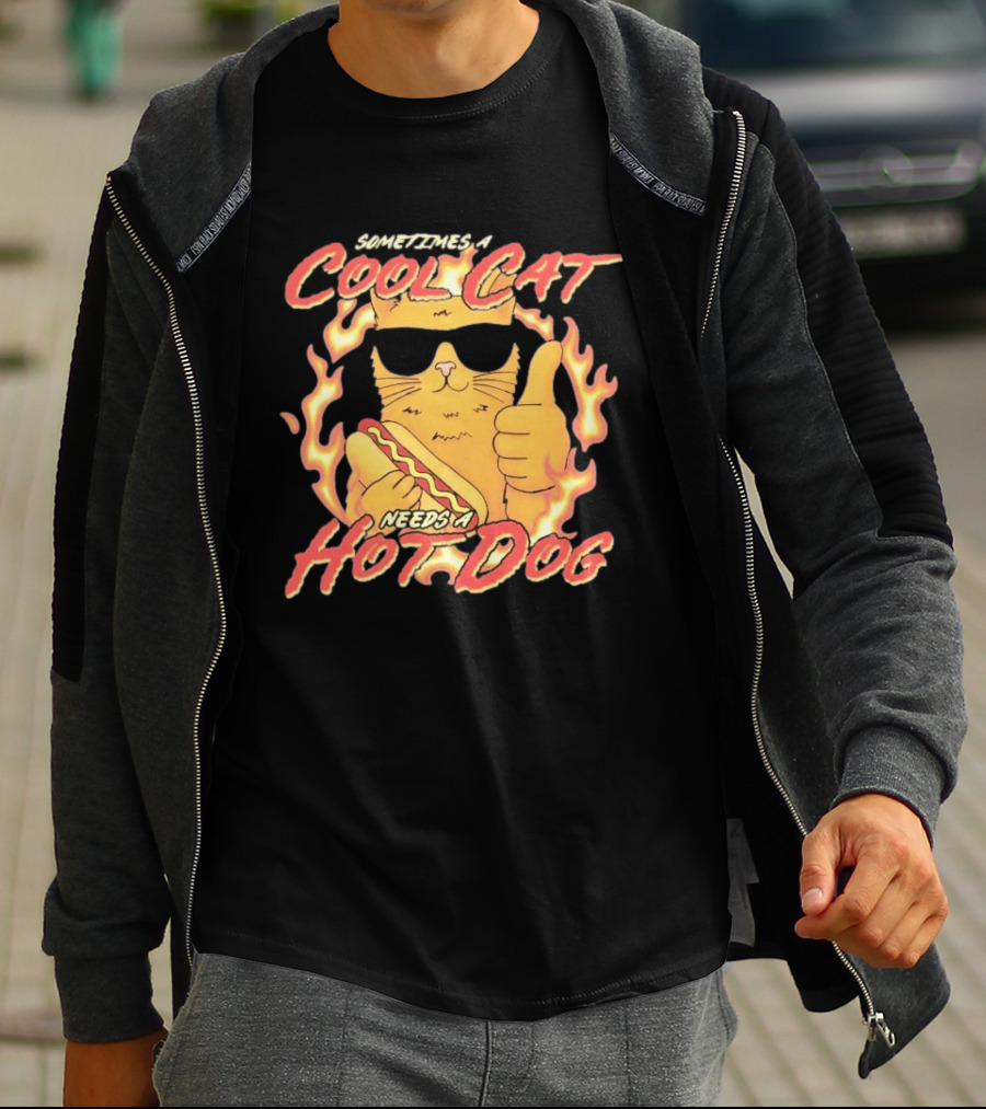 Sometimes A Cool Cat Needs A Hot Dog T-Shirt
