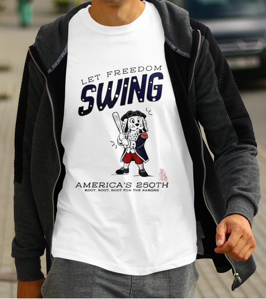 Birmingham Barons Let Freedom Swing America's 250th Anniversary Boot Root Root For The Home Team T-Shirt