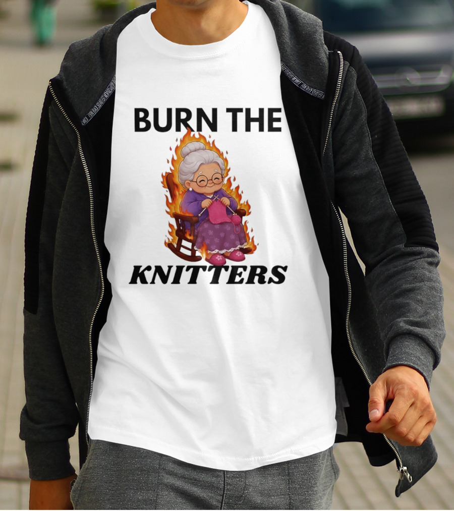 Burn The Knitters Grandma Crocheting Flame T-Shirt