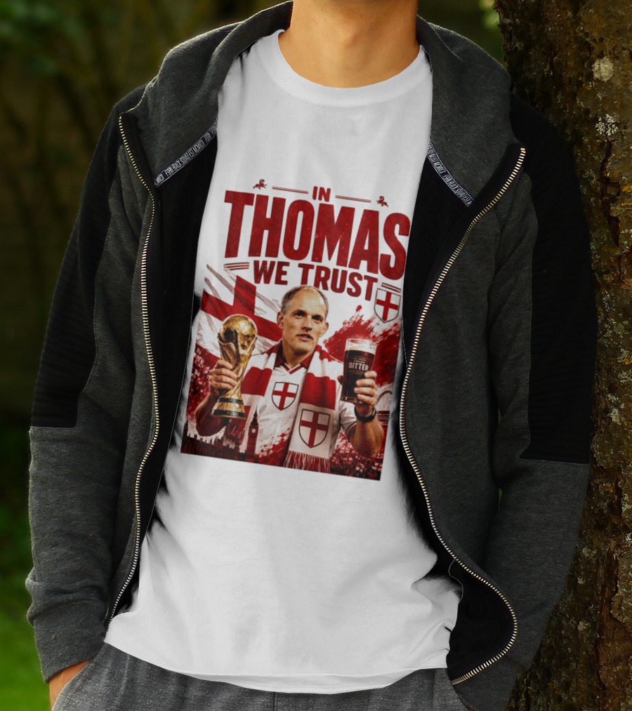 England Football Trust In Thomas Tuchel Champions Victory T-Shirt