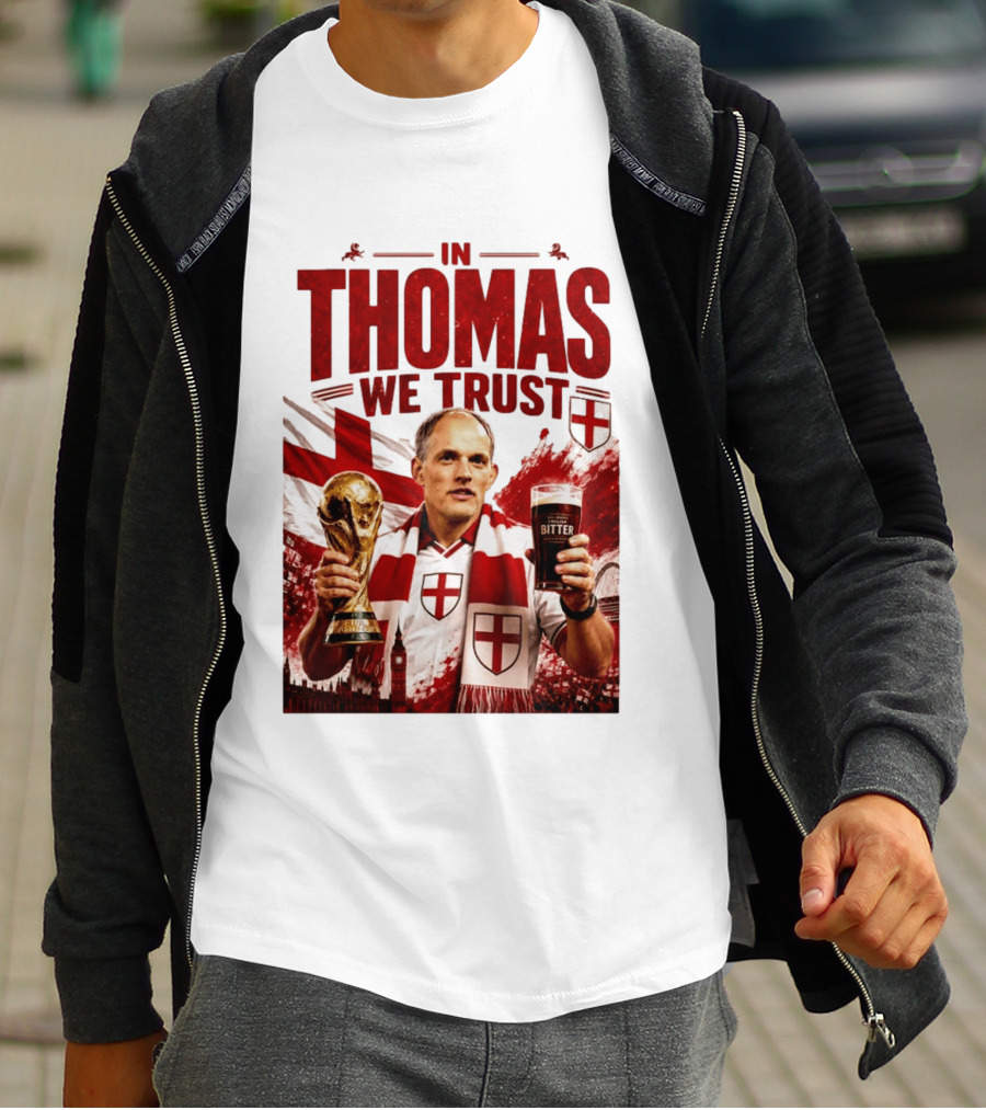 England Football Trust In Thomas Tuchel Champions Victory T-Shirt