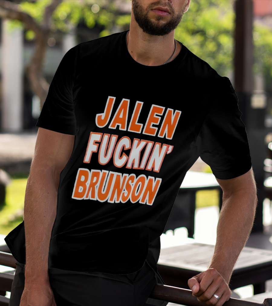 Jalen Fuckin' Brunson Knicks Basketball Fan T-Shirt