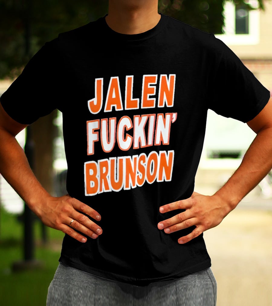 Jalen Fuckin' Brunson Knicks Basketball Fan T-Shirt