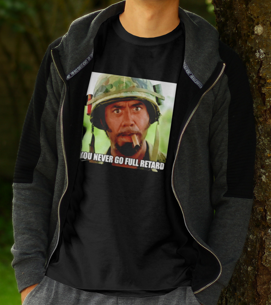 Kirk Lazarus You Never Go Full Retard Tropic Thunder Meme T-Shirt