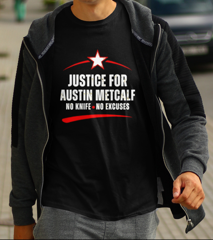 Justice For Austin Metcalf No Knife No Excuses Star T-Shirt
