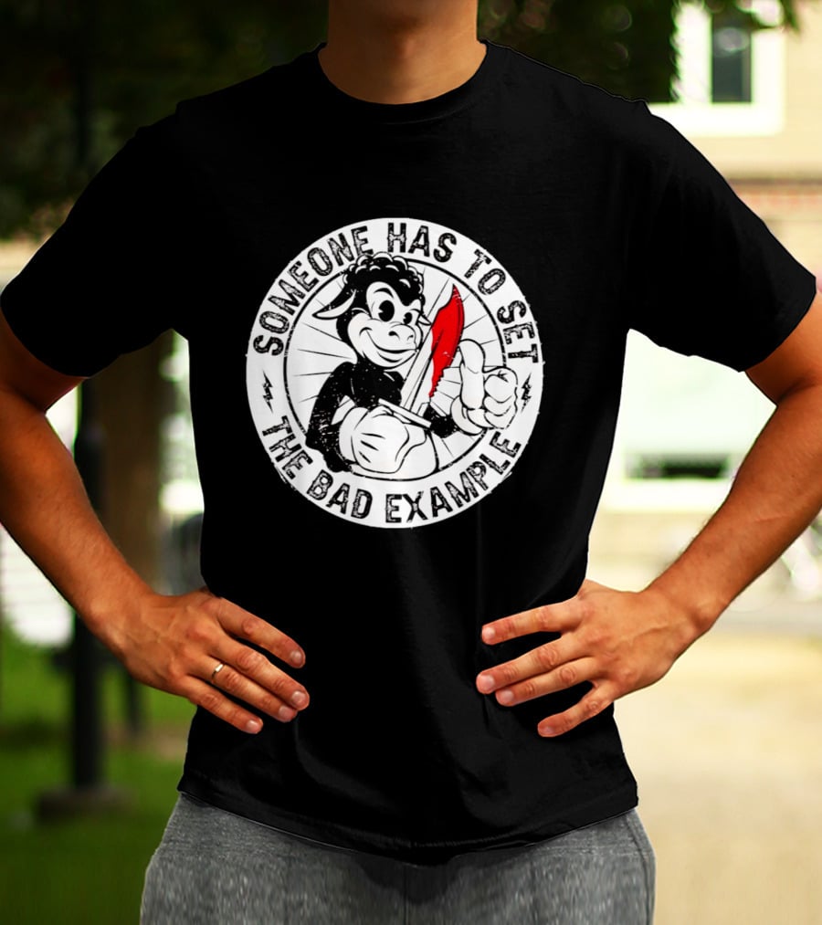 Someone Has To Set The Bad Example Cartoon Character With Knife T-Shirt