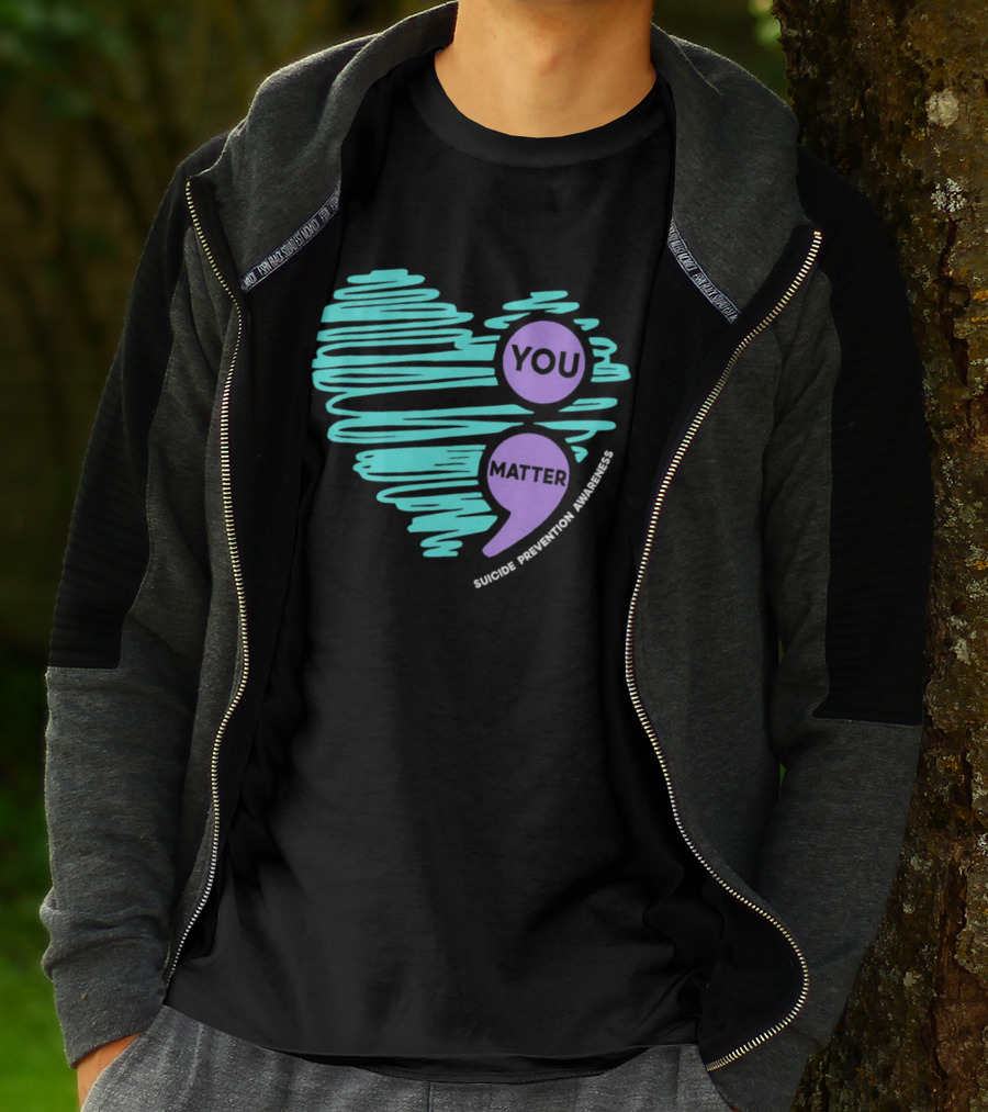 You Matter Semicolon Suicide Prevention Awareness Heart T-Shirt