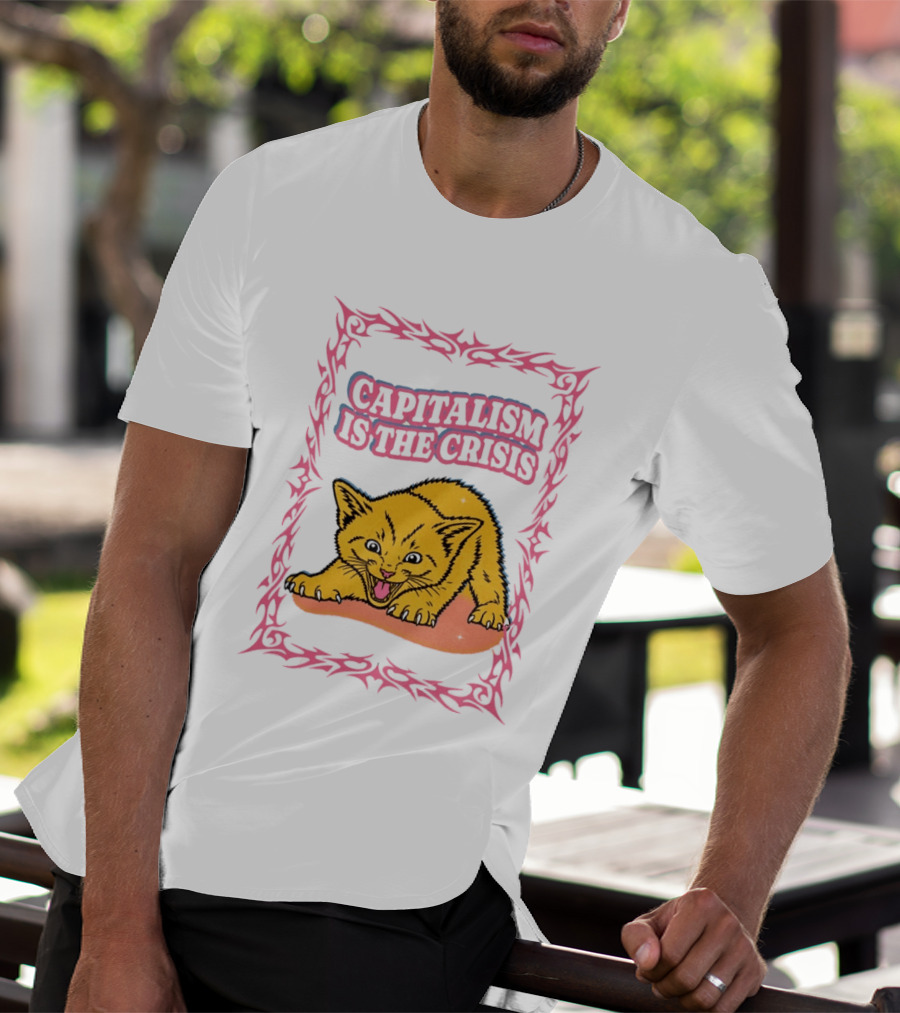 Capitalism Is The Crisis Angry Kitten Bold Text Pink Border T-Shirt