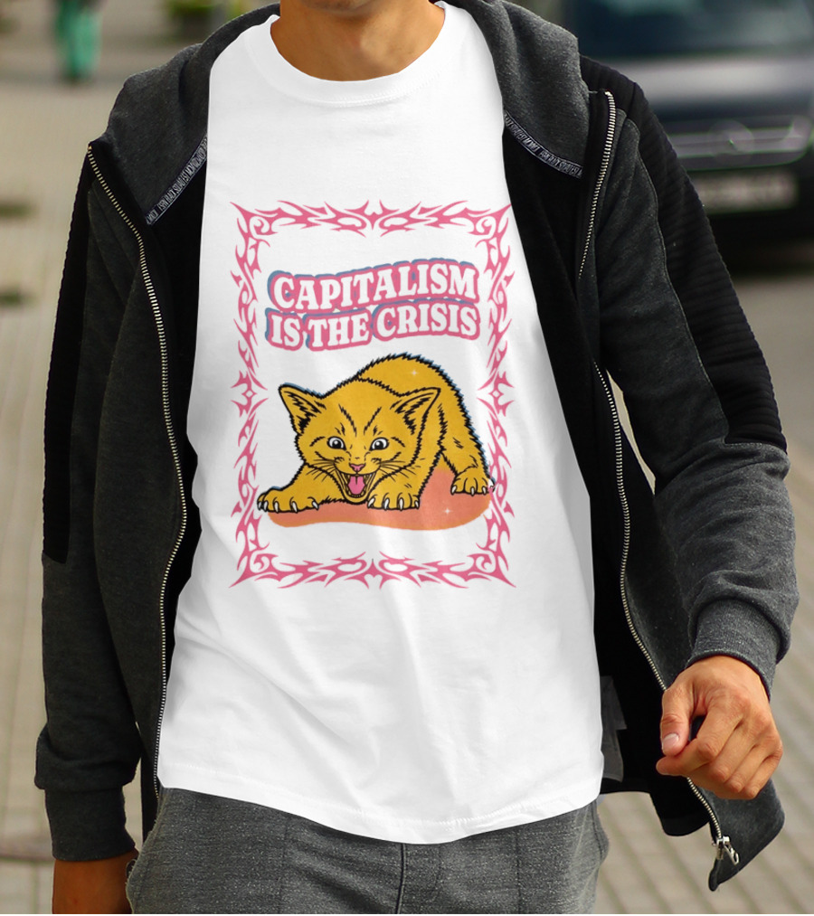 Capitalism Is The Crisis Angry Kitten Bold Text Pink Border T-Shirt