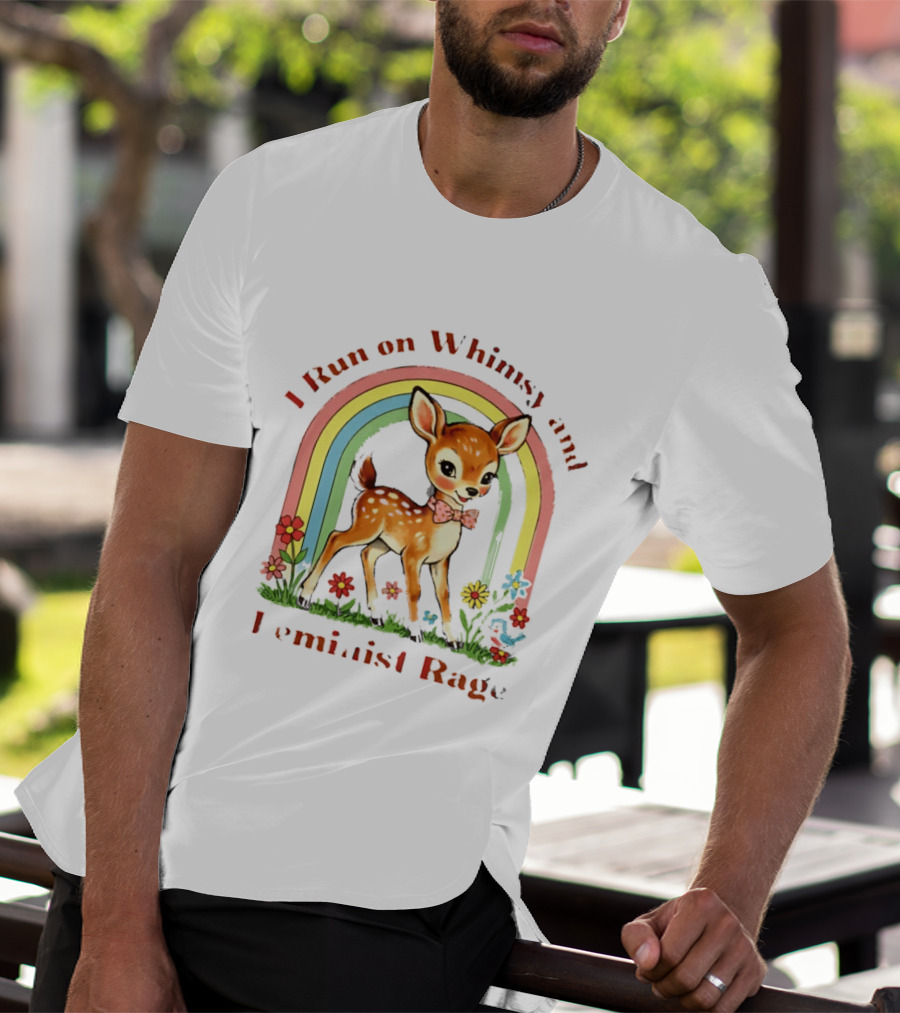 I Run On Whimsy And Feminist Rage Cute Deer With Rainbow And Flowers T-Shirt