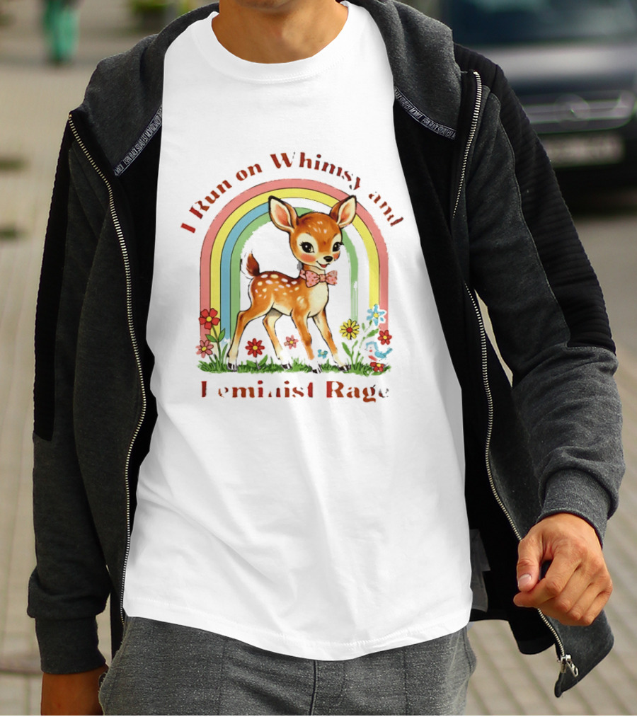 I Run On Whimsy And Feminist Rage Cute Deer With Rainbow And Flowers T-Shirt
