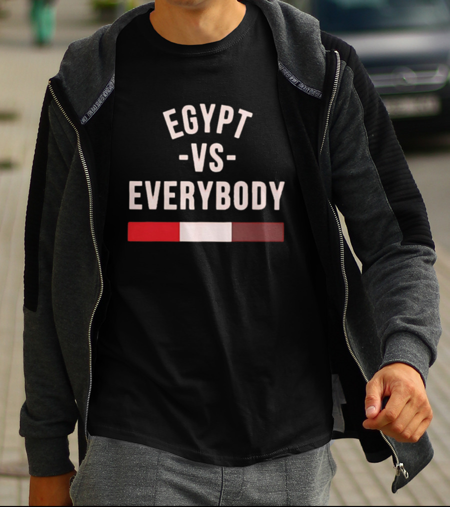 Egypt Vs Everybody Nationalism Pride Egyptian Flag T-Shirt