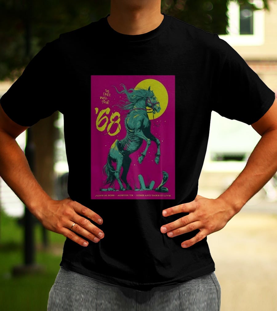 The Farewell Tour 68 June 16 2026 Austin TX Come And Take It Live T-Shirt