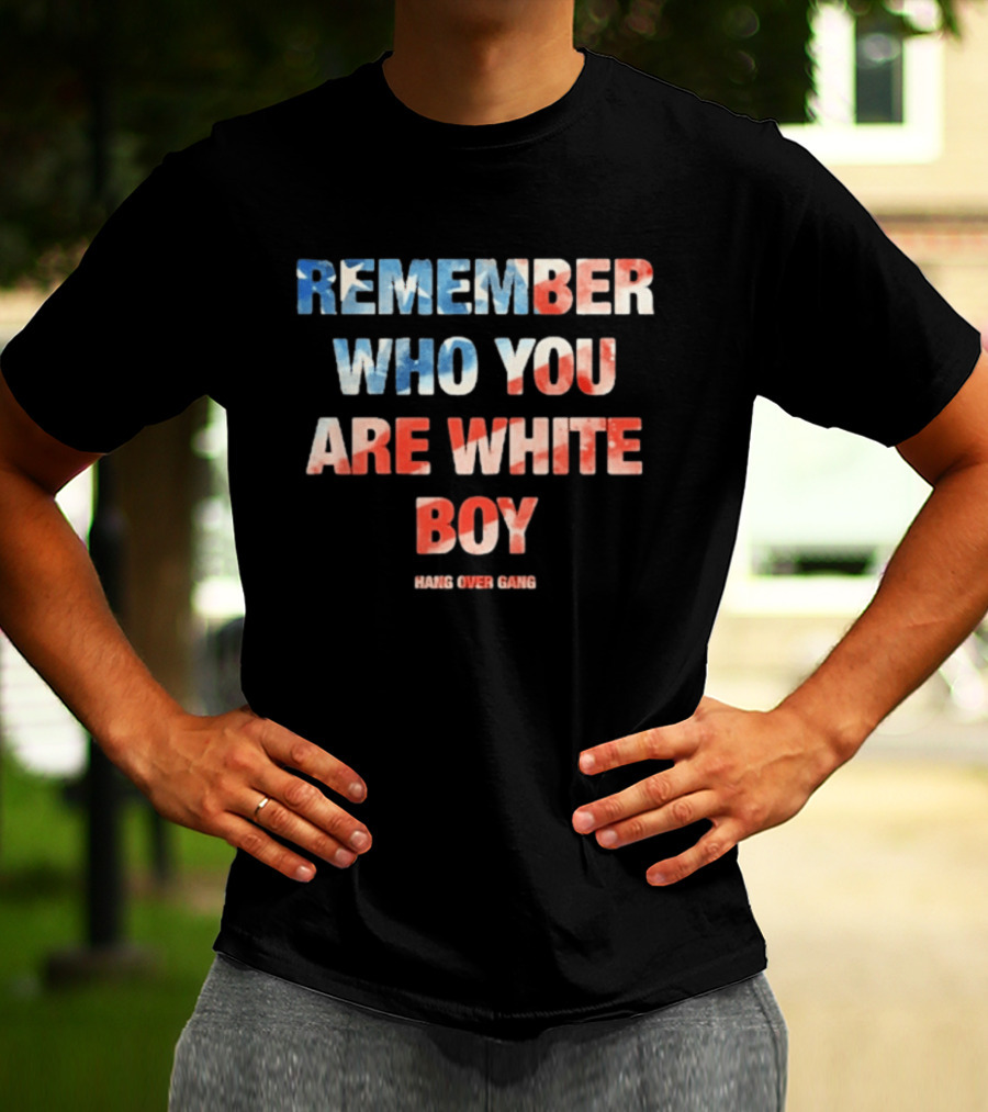 Hangover Gang Remember Who You Are White Boy T-Shirt
