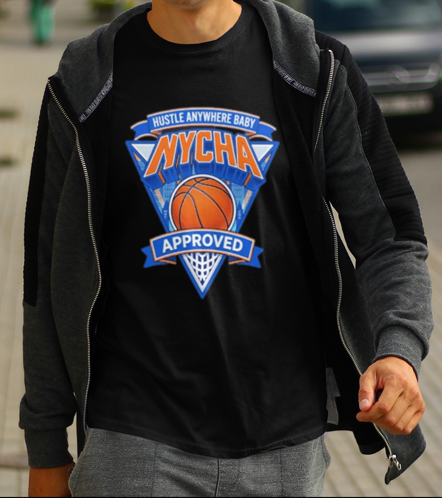 Hustle Anywhere Baby NYCHA Knicks Basketball Approved T-Shirt