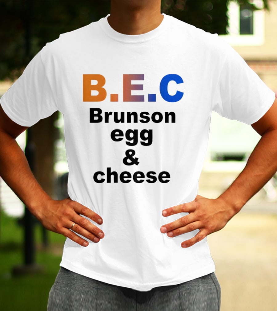 B.E.C Brunson Egg And Cheese Jalen Brunson New York Knicks Basketball NBA T-Shirt