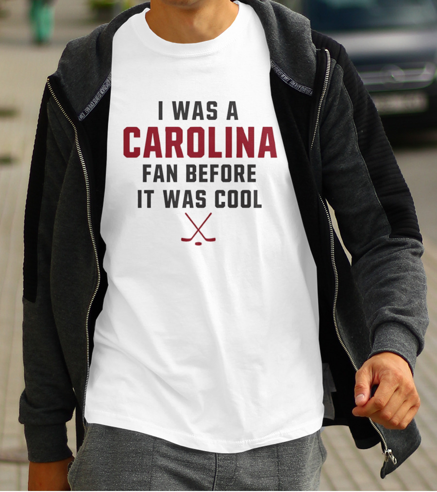 I Was A Carolina Fan Before It Was Cool Hockey Sticks T-Shirt