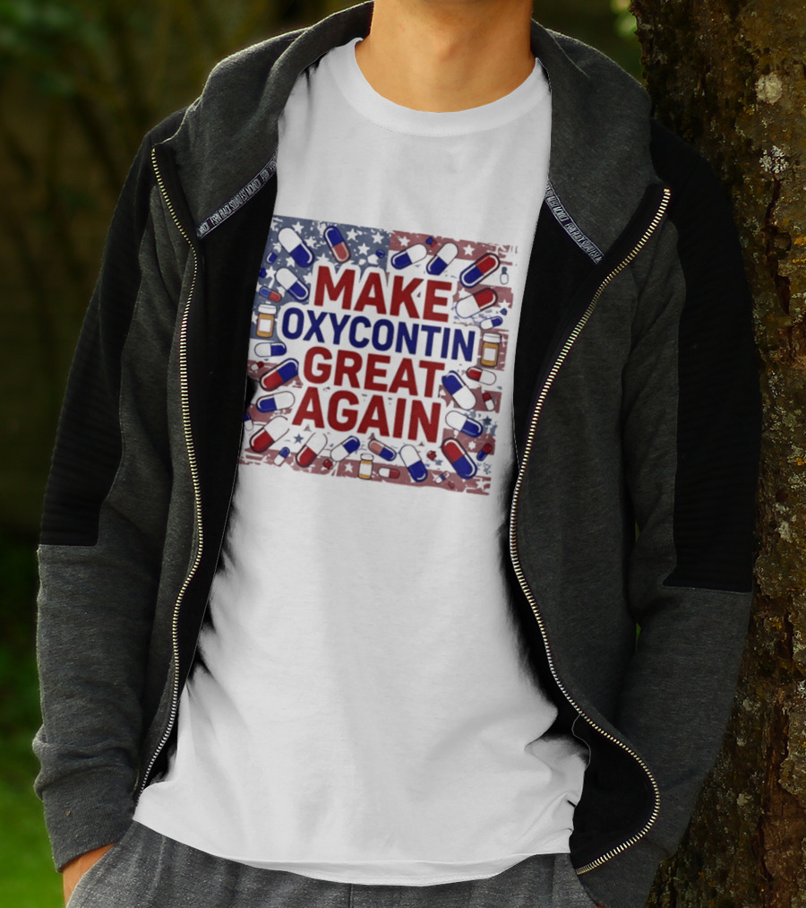 MAKE OXYCONTIN GREAT AGAIN Pills Flag USA Political T-Shirt
