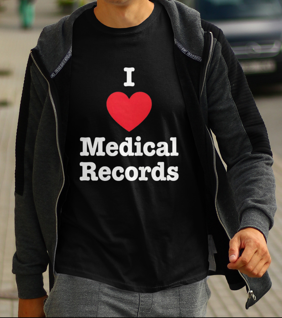 I Love Heart Medical Records T-Shirt