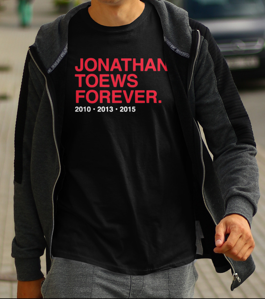 Jonathan Toews Forever 2010 2013 2015 T-Shirt