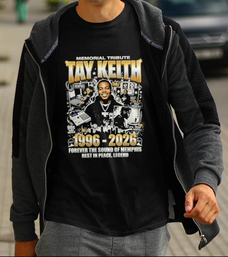 Memorial Tribute Tay Keith 1996 2026 Forever The Sound Of Memphis Legend T-Shirt
