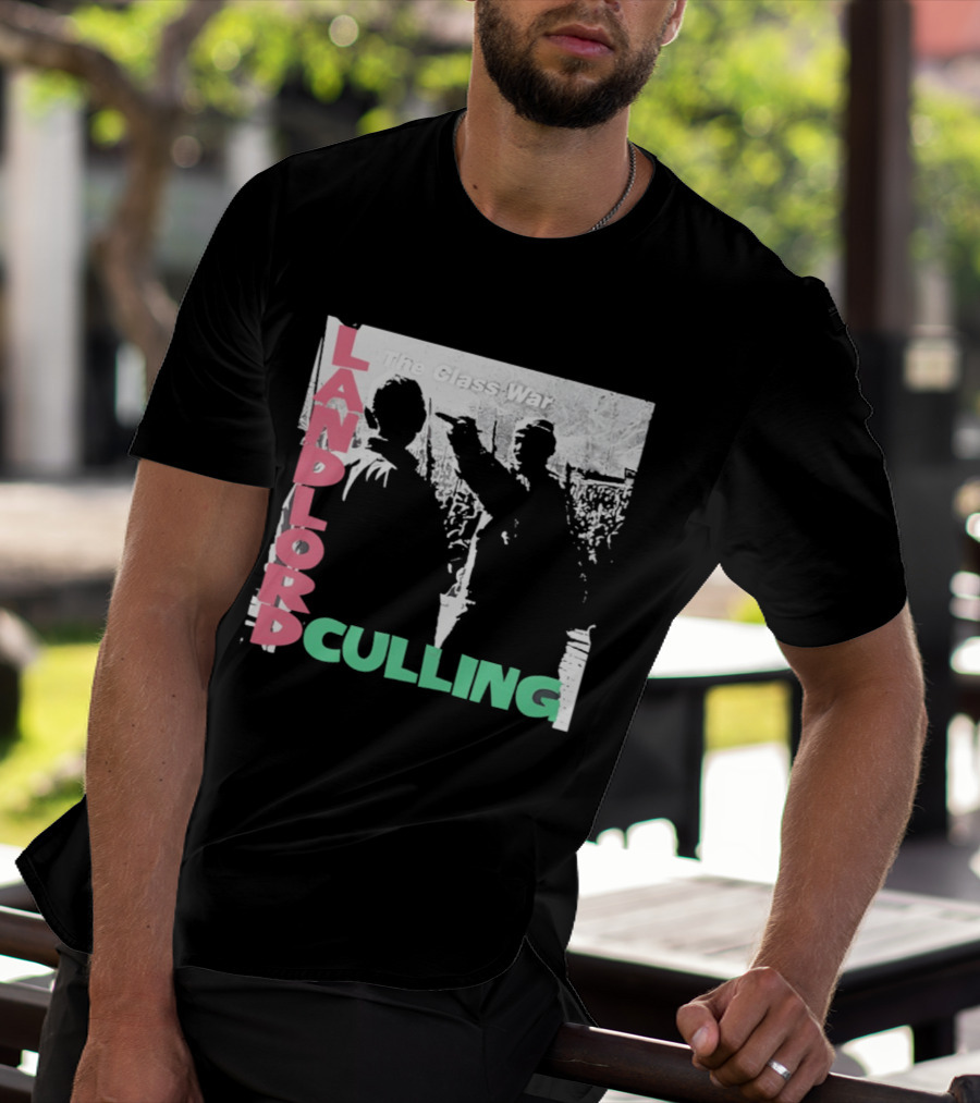 Landlord Culling The Class War T-Shirt