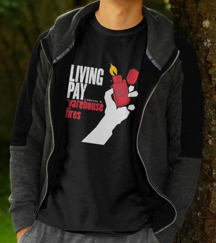 Living Pay Causes Warehouse Fires Anarchy Lighter T-Shirt