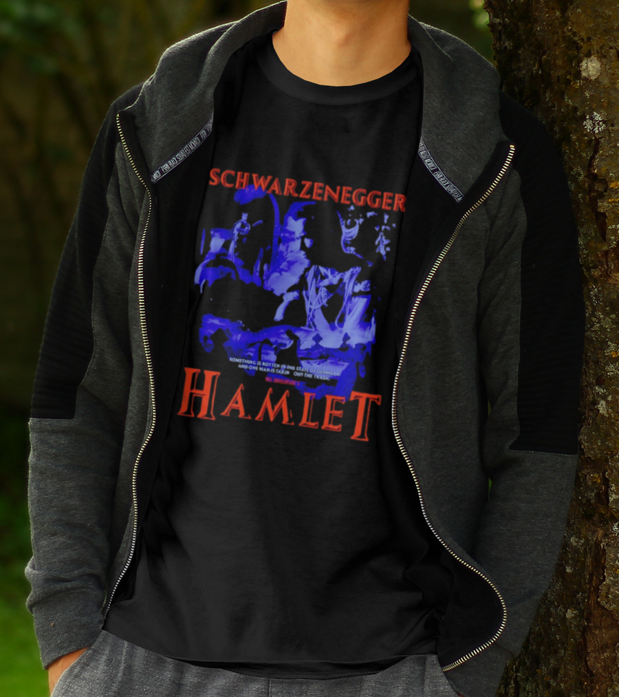 Schwarzenegger Hamlet Something Is Rotten In The State Of Denmark T-Shirt