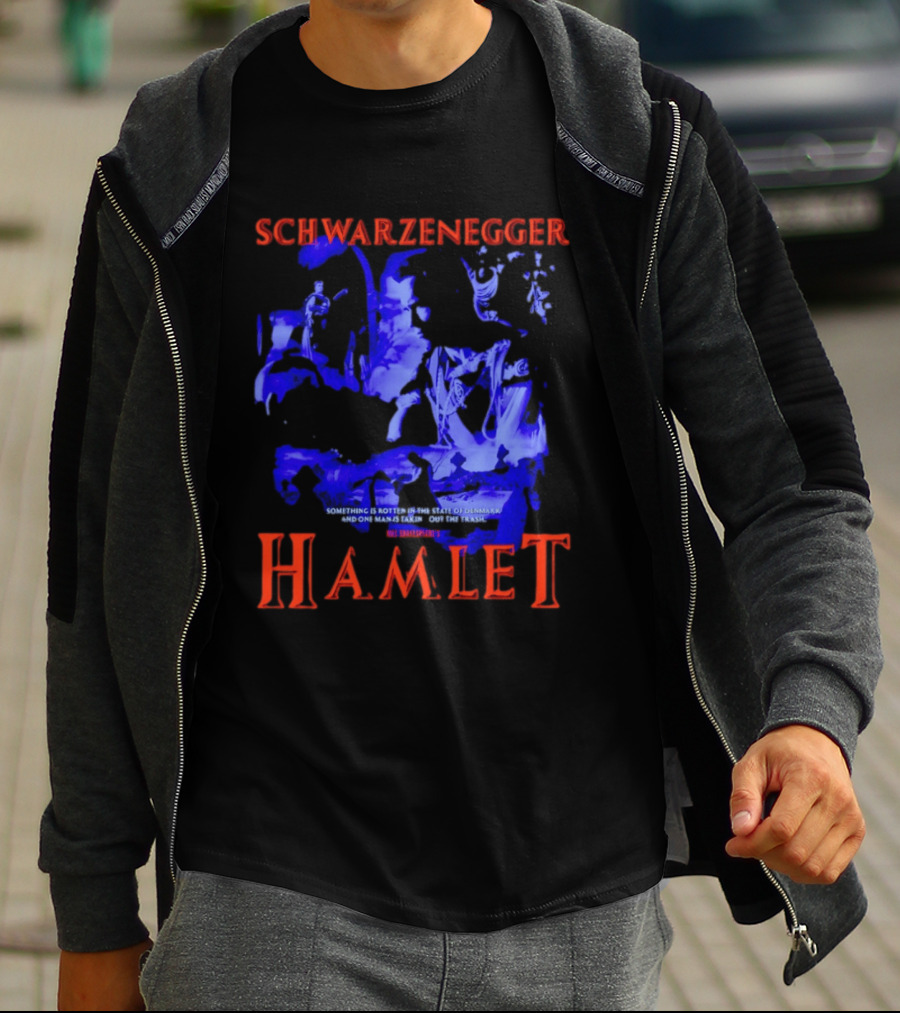 Schwarzenegger Hamlet Something Is Rotten In The State Of Denmark T-Shirt