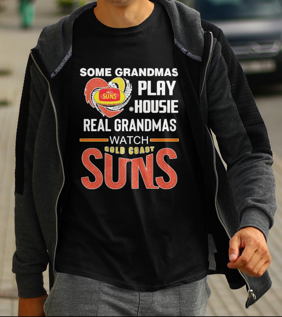 Some Grandmas Play Housie Real Grandmas Gold Coast Suns T-Shirt